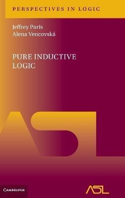 Pure Inductive Logic - Jeffrey Paris,Alena Vencovská - cover