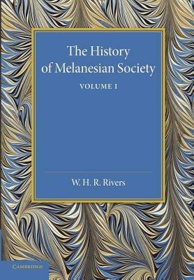 The History of Melanesian Society: Volume 1: Volume I - William Halse Rivers Rivers - cover