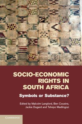 Socio-Economic Rights in South Africa: Symbols or Substance? - cover
