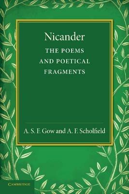 Nicander: The Poems and Poetical Fragments - A. S. F. Gow,A. F. Scholfield - cover