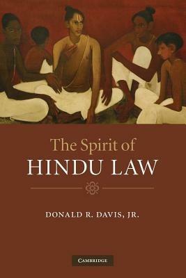 The Spirit of Hindu Law - Donald R. Davis, Jr - cover