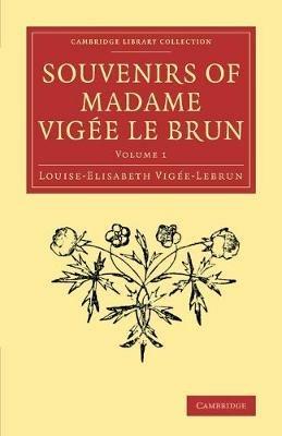 Souvenirs of Madame Vigee Le Brun - Louise-Elisabeth Vigee-Lebrun - cover