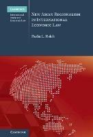 New Asian Regionalism in International Economic Law - Pasha L. Hsieh - cover
