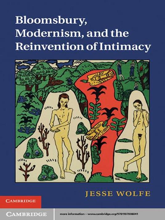 Bloomsbury, Modernism, and the Reinvention of Intimacy