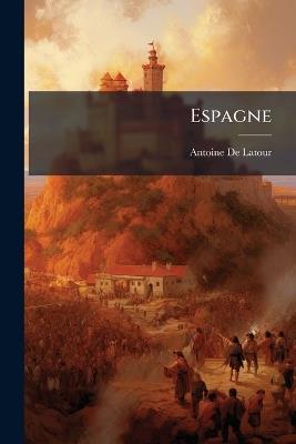 Espagne - Antoine De LaTour - cover