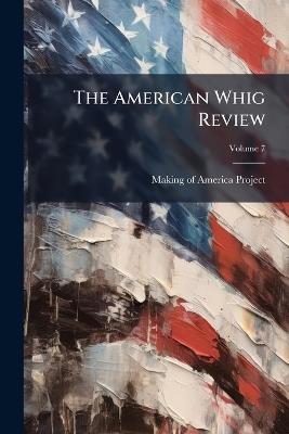 The American Whig Review; Volume 7 - cover