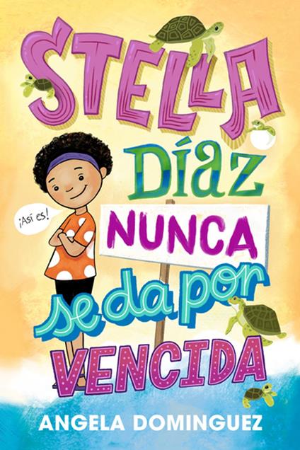 Stella Díaz nunca se da por vencida [Spanish edition] - Angela Dominguez,Ángel Antonio Vidal - ebook