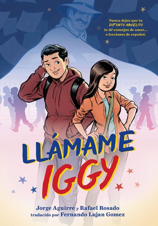 Llámame Iggy (Call Me Iggy, Spanish edition) - Jorge Aguirre,Rafael Rosado,Fernando Lujan Gomez - ebook