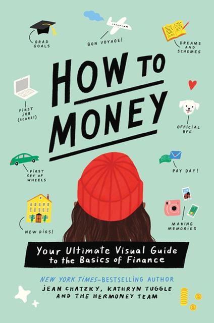 How to Money - Jean Chatzky,Kathryn Tuggle,Cosford Nina - ebook