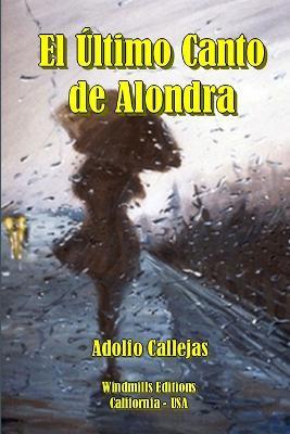 El Ultimo Canto de Alondra - Adolfo Callejas - cover