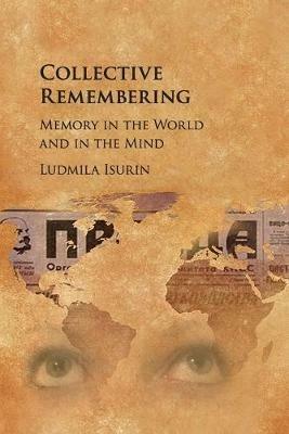 Collective Remembering: Memory in the World and in the Mind - Ludmila Isurin - cover