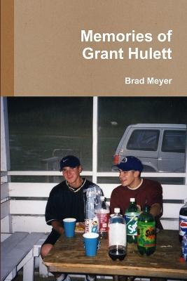 Memories of Grant Hulett - Brad Meyer - cover