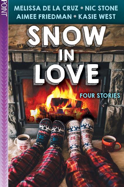 Snow in Love - Melissa De La Cruz,Aimee Friedman,Nic Stone,Kasie West - ebook