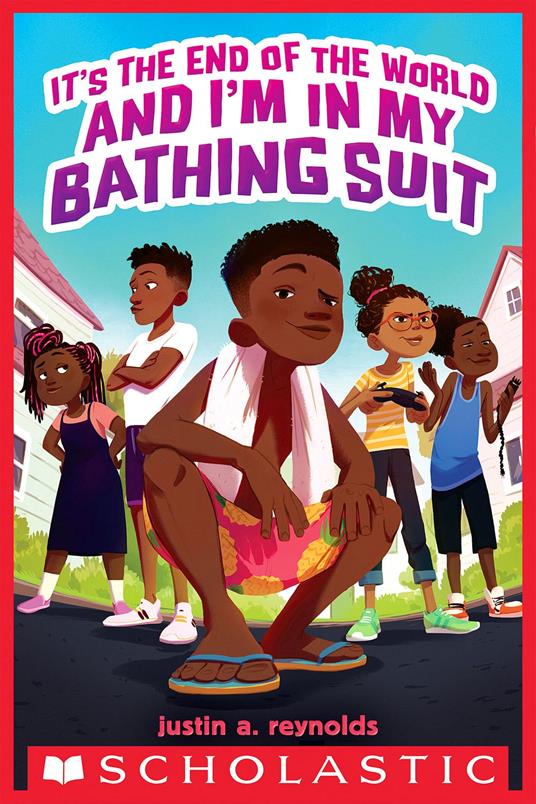 It's The End of the World and I'm In My Bathing Suit - Justin A. Reynolds - ebook