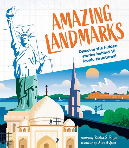 Amazing Landmarks: Discover the hidden stories behind 10 iconic structures! - Rekha S. Rajan,Alex Asfour - ebook