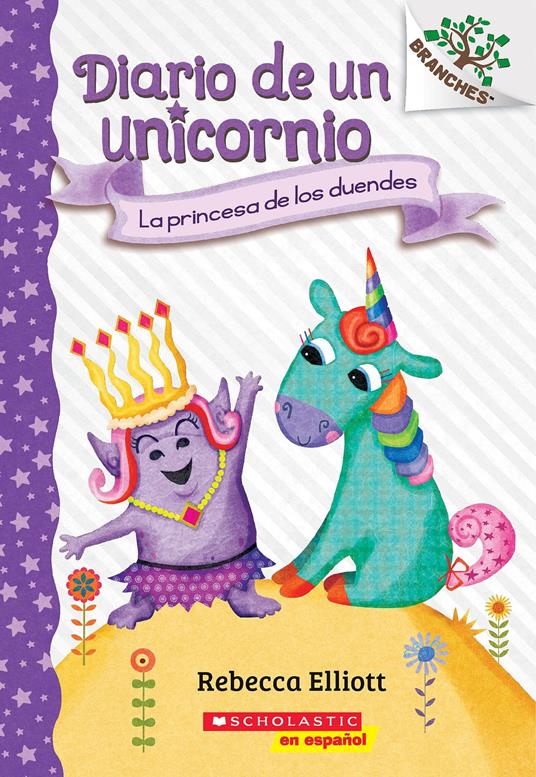 Diario de un Unicornio #4: La princesa de los duendes (The Goblin Princess) - Rebecca Elliott - ebook