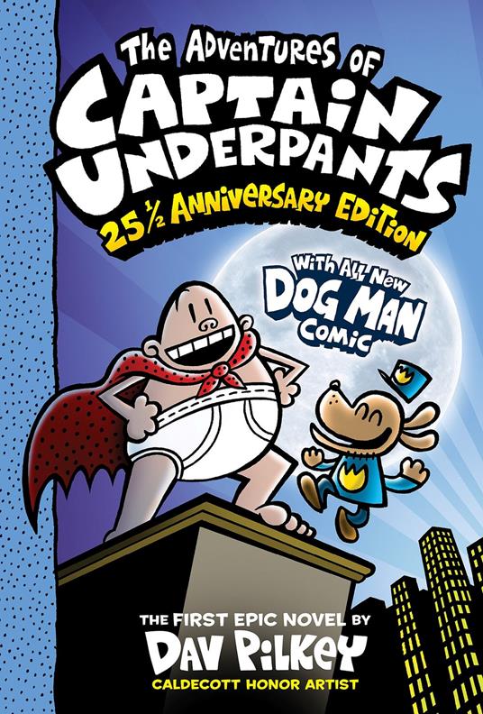 The Adventures of Captain Underpants (Now With a Dog Man Comic!): 25 1/2 Anniversary Edition - Dav Pilkey - ebook