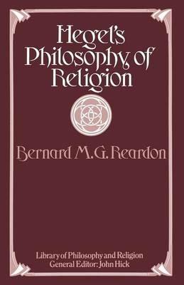Hegel’s Philosophy of Religion - Bernard M. G. Reardon - cover