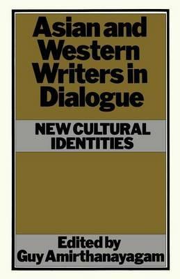 Asian and Western Writers in Dialogue: New Cultural Identities - cover