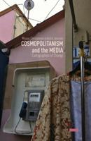 Cosmopolitanism and the Media: Cartographies of Change - M. Christensen,A. Jansson - cover