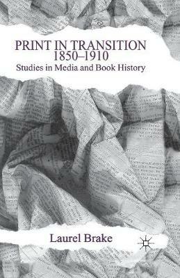 Print in Transition: Studies in Media and Book History - L. Brake - cover