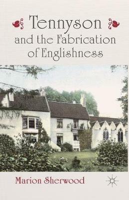 Tennyson and the Fabrication of Englishness - M. Sherwood - cover
