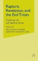 Rapture, Revelation, and the End Times: Exploring the Left Behind Series - cover