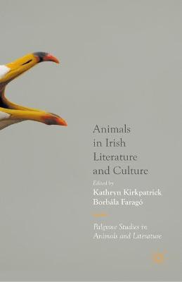 Animals in Irish Literature and Culture - Kathryn Kirkpatrick,Borbála Faragó - cover