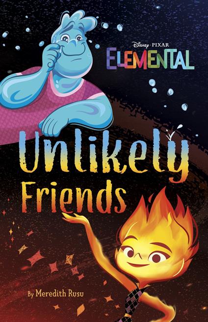 Disney/Pixar Elemental Unlikely Friends - Meredith Rusu - ebook