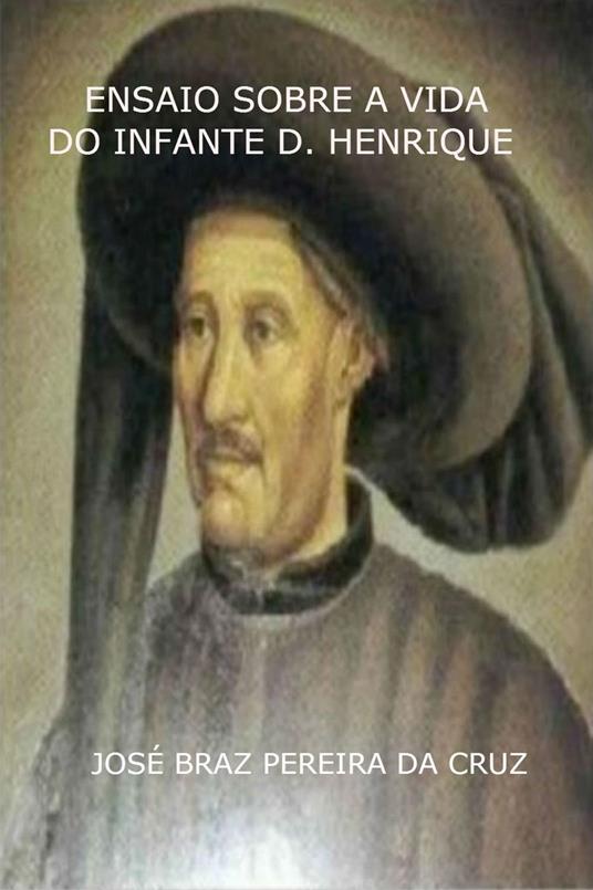 Ensaio Sobre a Vida do Infante D. Henrique