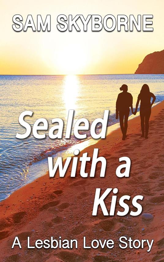 Sealed with a Kiss