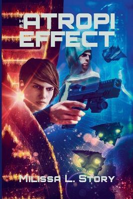 The Atropi Effect - Milissa L Story - cover