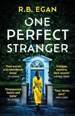 One Perfect Stranger: An utterly gripping psychological thriller with a heart-stopping twist - R.B. Egan - cover