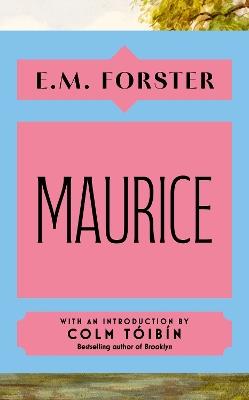 Maurice: With an introduction by Colm Tóibín, bestselling author of Brooklyn - E M Forster - cover