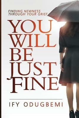 You will be just fine - Ify Odugbemi - cover