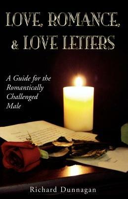 Love, Romance and Love Letters - Richard Dunnagan - cover