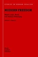 Modern Freedom: Hegel's Legal, Moral, and Political Philosophy - Adriaan T Peperzak - cover
