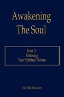Awakening the Soul: Restoring Your Spiritual Nature - Bill Missett - cover