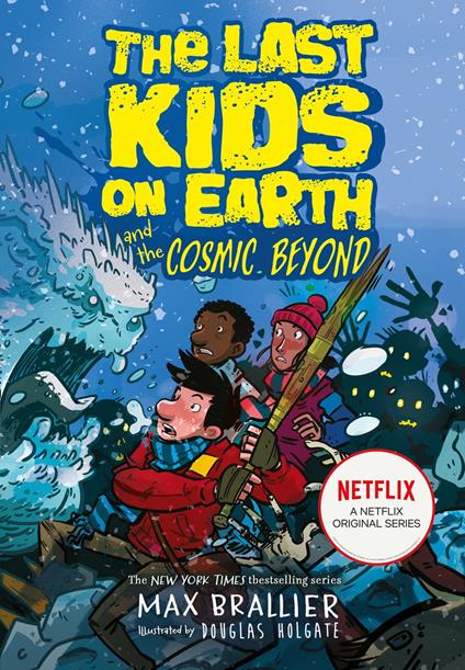 The Last Kids on Earth and the Cosmic Beyond - Max Brallier,Douglas Holgate - ebook