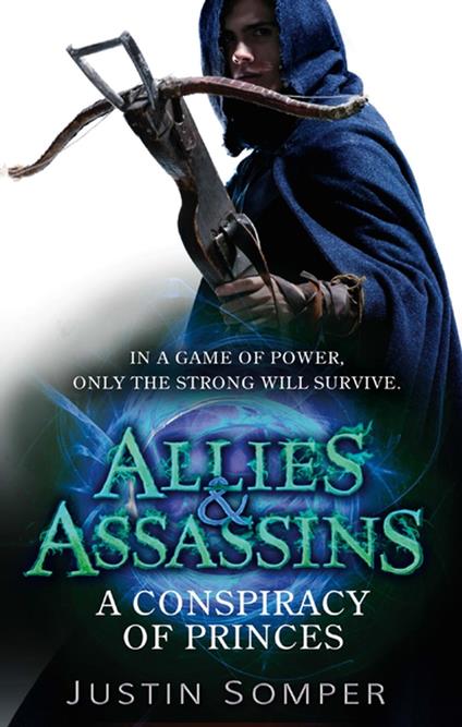 Allies & Assassins: A Conspiracy of Princes - Justin Somper - ebook