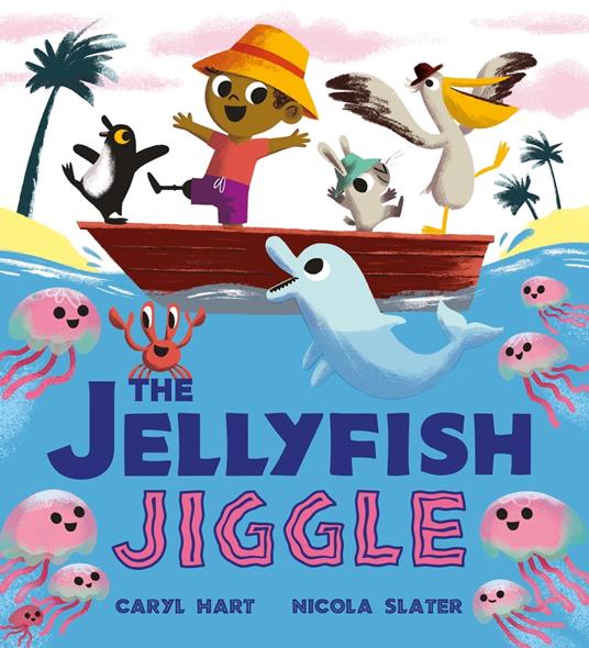 The Jellyfish Jiggle - Caryl Hart,Nicola Slater - ebook