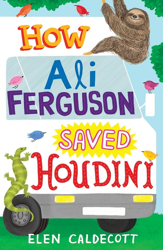 How Ali Ferguson Saved Houdini - Elen Caldecott - ebook