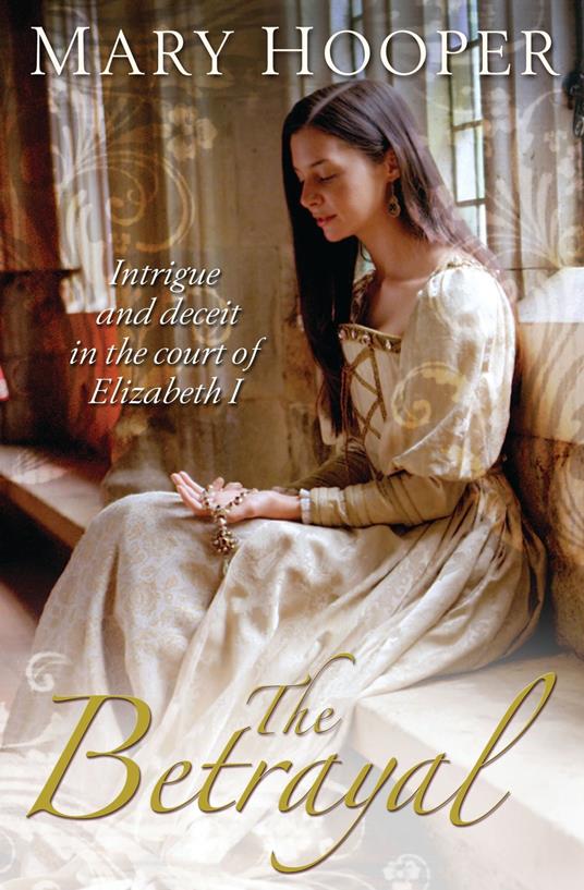 The Betrayal - Mary Hooper - ebook