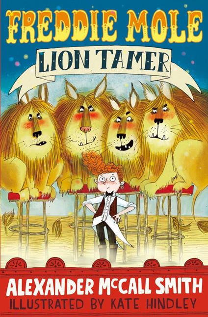Freddie Mole, Lion Tamer - Alexander McCall Smith,Kate Hindley - ebook