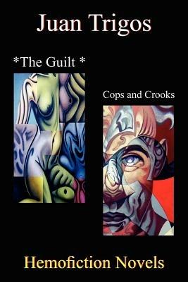 *The Guilt *Cops and Crooks - Juan Trigos - cover