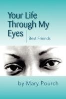 Your Life Through My Eyes - Mary Pourch - cover