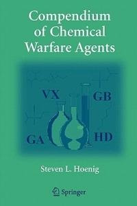 Compendium of Chemical Warfare Agents - Steven L. Hoenig - cover