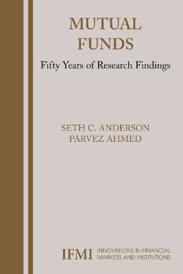 Mutual Funds: Fifty Years of Research Findings - Seth Anderson,Parvez Ahmed - cover