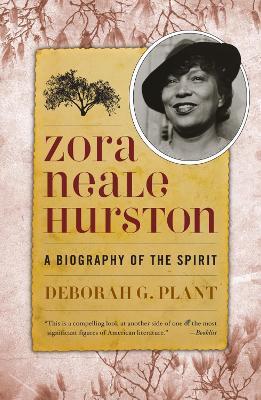 Zora Neale Hurston: A Biography of the Spirit - Deborah G. Plant - cover
