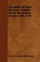 The Battle Of Point Pleasant, A Battle Of The Revolution, October 10th, 1774 - Livia Nye Simpson-Poffenbarger - cover